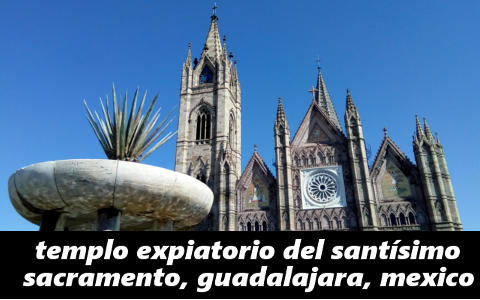 Templo Expiatorio del Santísimo Sacramento in Guadalajara, Mexico